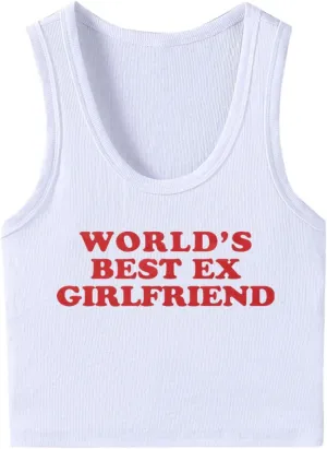 World's Best Ex Girlfriend Funny Sayings Tank Top Women's Summer Tank Tops Workout Exercise Shirts Y2k Yoga Crop Tops